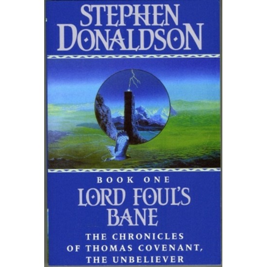 Lord Foul's Bane (The Chronicles of Thomas Covenant Book 1) - Stephen Donaldson