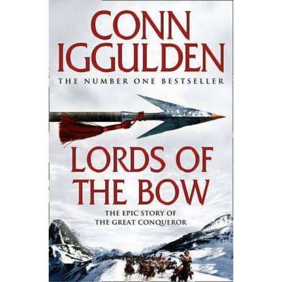 Lords of the Bow (conqueror 2) - Conn Iggulden (DELIVERY TO SPAIN ONLY) 