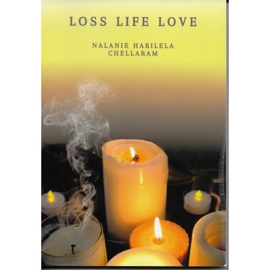 Loss Life Love - Nalanie Harilela Chellaram (DELIVERY TO EU ONLY)