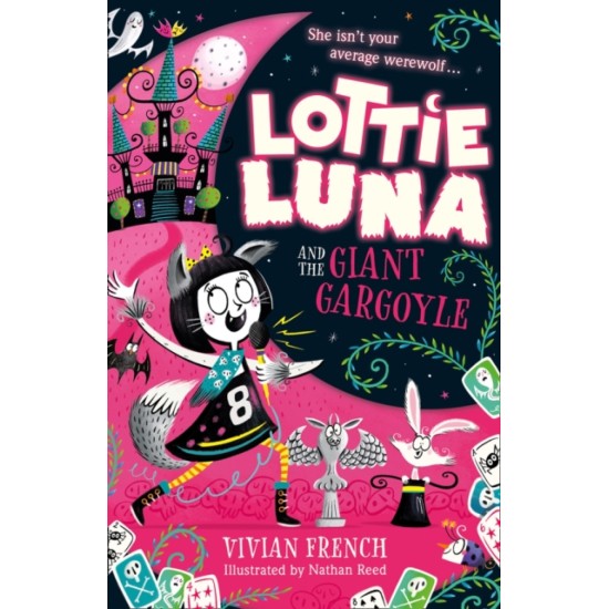 Lottie Luna and the Giant Gargoyle : Book 4 - Vivian French