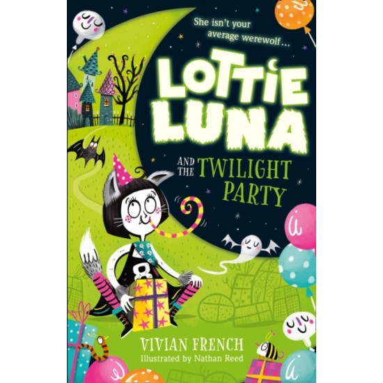 Lottie Luna and the Twilight Party : Book 2 - Vivian French
