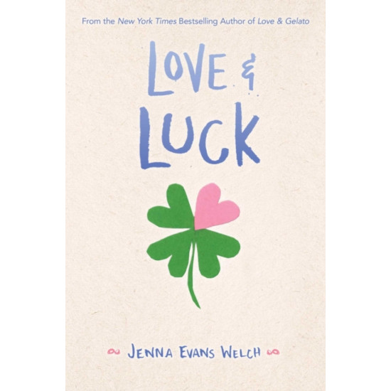 Love & Luck - Jenna Evans Welch