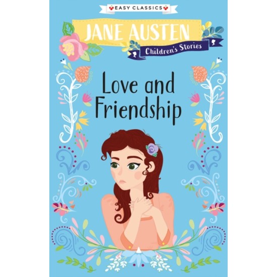 Love and Friendship (Children's Stories Easy Classics) - Jane Austen