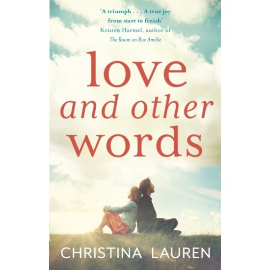 Love and Other Words - Christina Lauren