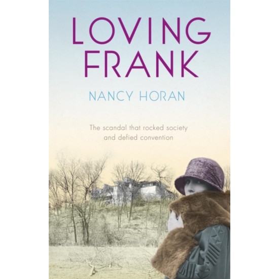 Loving Frank - Nancy Horan