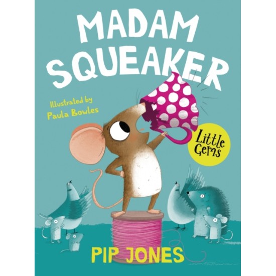 Madam Squeaker - Pip Jones