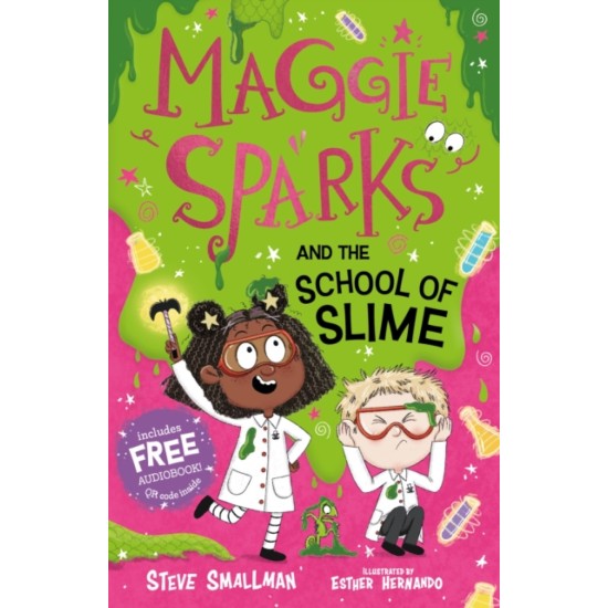Maggie Sparks and the School of Slime - Steve Smallman