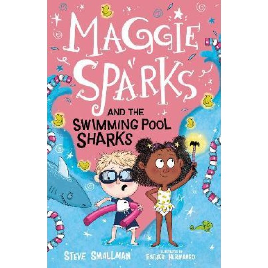 Maggie Sparks and the Swimming Pool Sharks - Steve Smallman