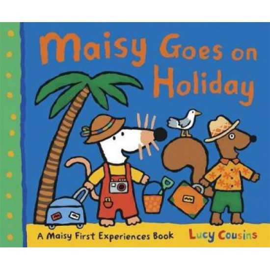 Maisy Goes on Holiday - Lucy Cousins