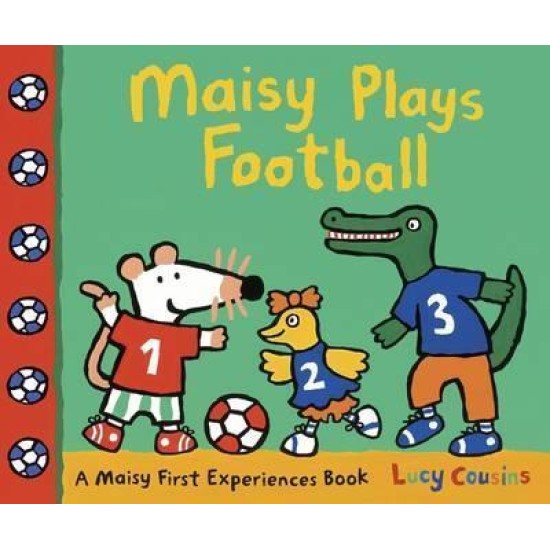 Maisy Plays Football - Lucy Cousins