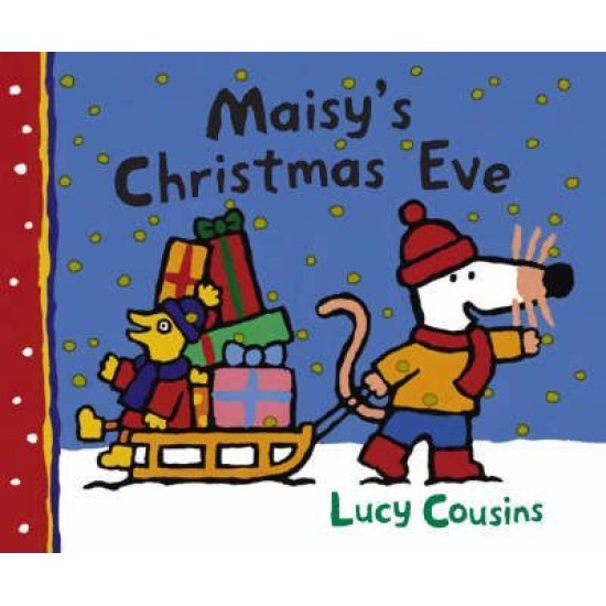 Maisy's Christmas Eve - Lucy Cousins