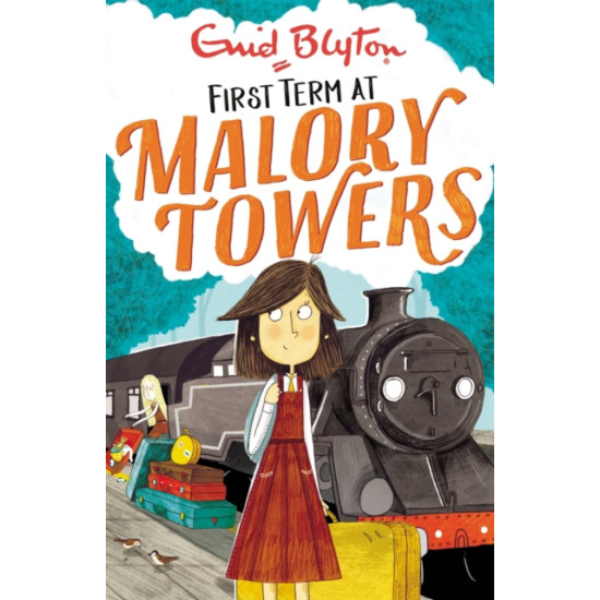 Malory Towers: First Term : Book 1 - Enid Blyton