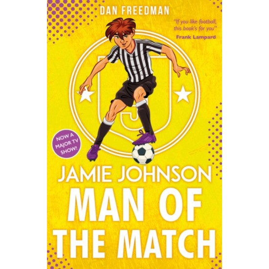 Man of the Match (Jamie Johnson 4) - Dan Freedman