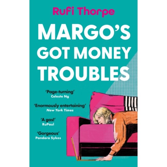 Margo's Got Money Troubles - Rufi Thorpe