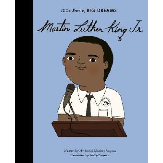 Martin Luther King, Jr. (Little People, Big Dreams)