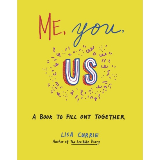 Me, You, Us : A Book to Fill out Together