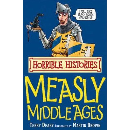 Measly Middle Ages (Horrible Histories)