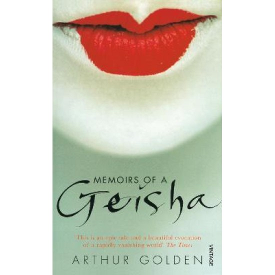 Memoirs of a Geisha - Arthur Golden