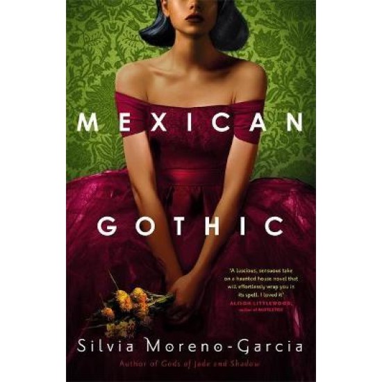 Mexican Gothic - Silvia Moreno-Garcia : Tiktok made me buy it!