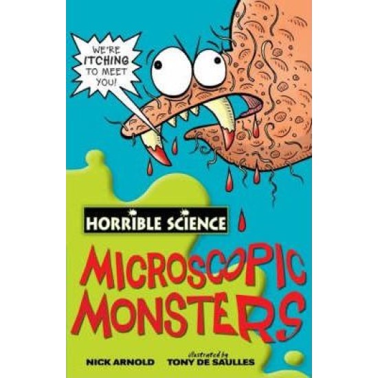 Horrible Science Microscopic Monsters