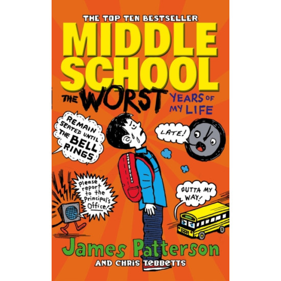 Middle School: The Worst Years of My Life : (Middle School 1) - James Patterson