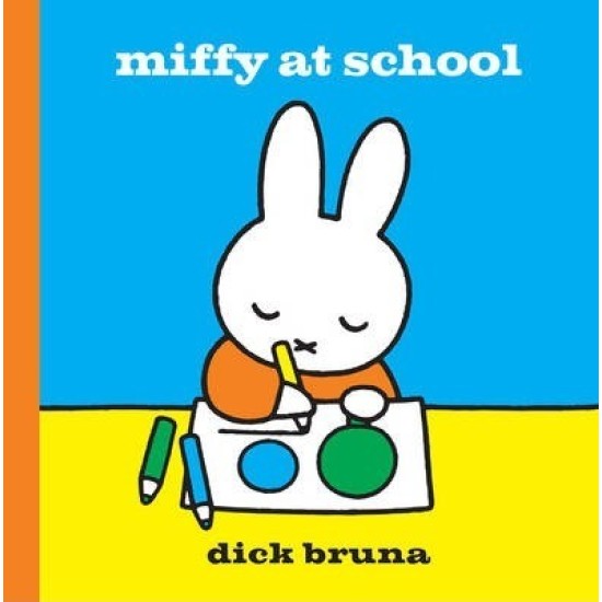 Miffy at School - Dick Bruna 