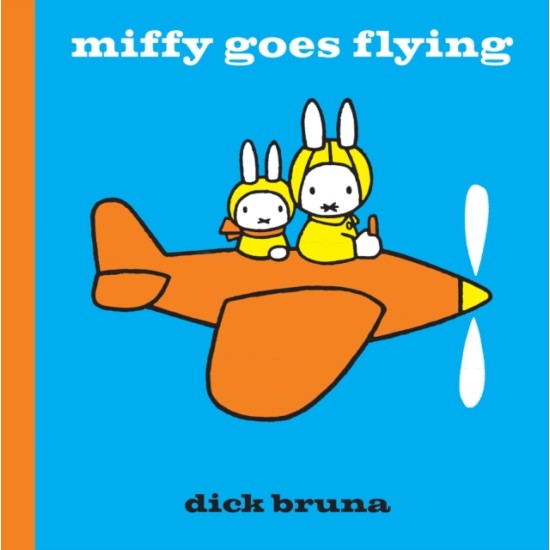 Miffy Goes Flying - Dick Bruna 