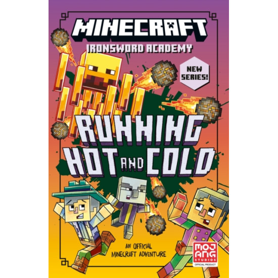 Minecraft: Running Hot and Cold (Ironsword Academy #3)
