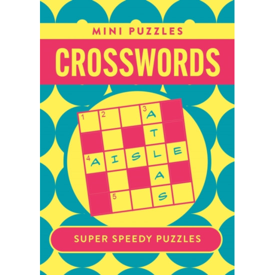 Mini Crosswords : 132 Super Speedy Puzzles
