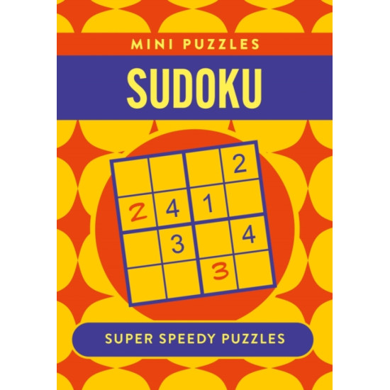 Mini Sudoku : Over 130 Super Speedy Puzzles
