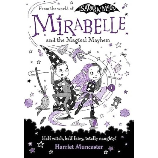 Mirabelle and the Magical Mayhem - Harriet Muncaster
