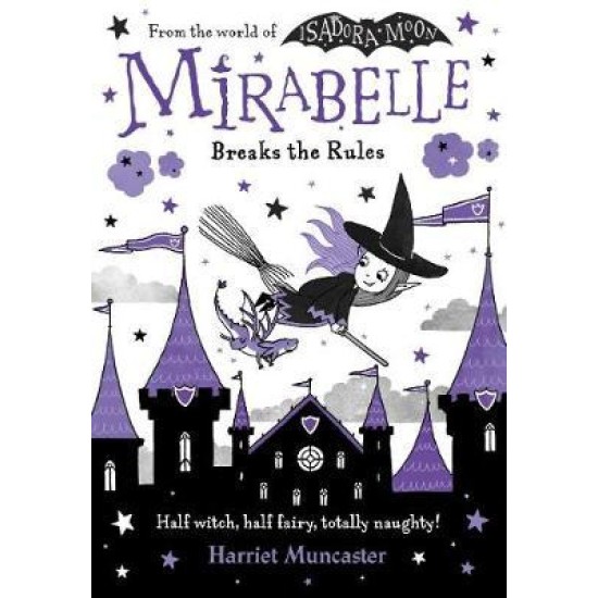 Mirabelle Breaks the Rules - Harriet Muncaster