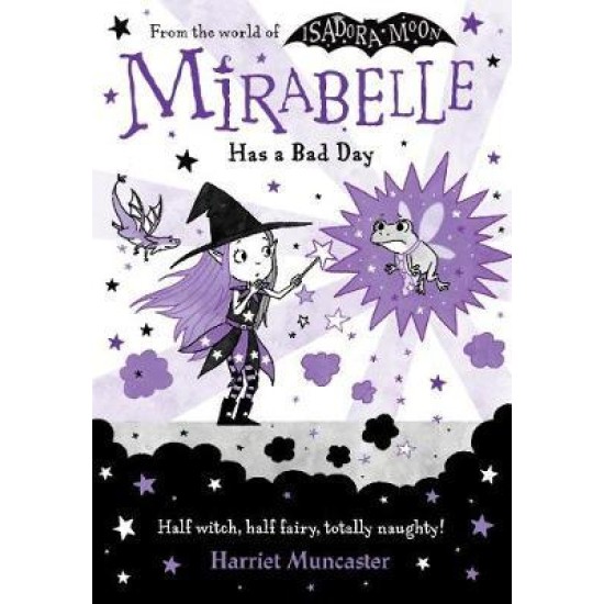 Mirabelle Has a Bad Day - Harriet Muncaster