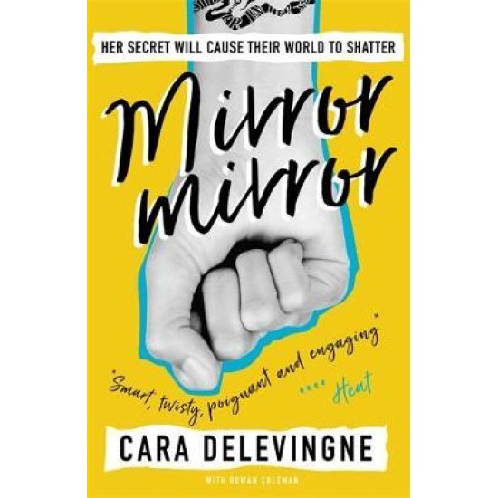 Mirror, Mirror : A Twisty Coming-of-Age Novel about Friendship and Betrayal from Cara Delevingne