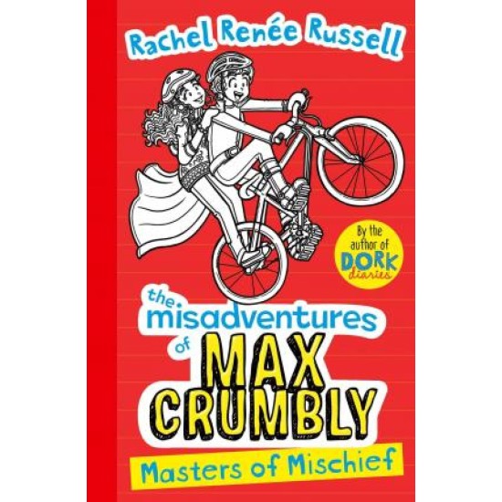 Misadventures of Max Crumbly 3 : Masters of Mischief - Rachel Renee Russell