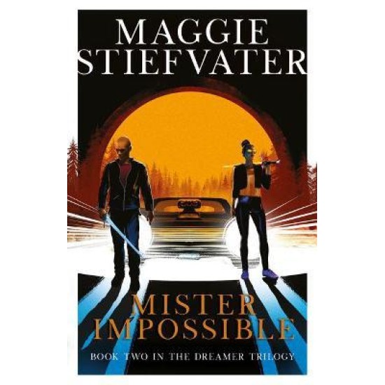 Mister Impossible - Maggie Stiefvater