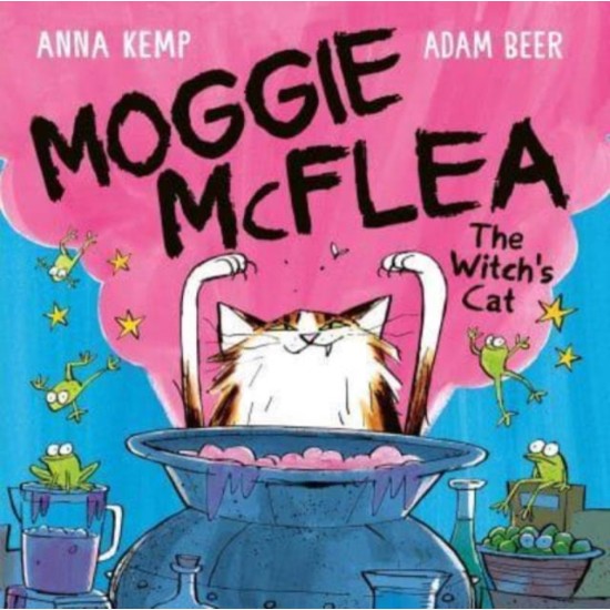 Moggie McFlea : The Witch's Cat - Anna Kemp