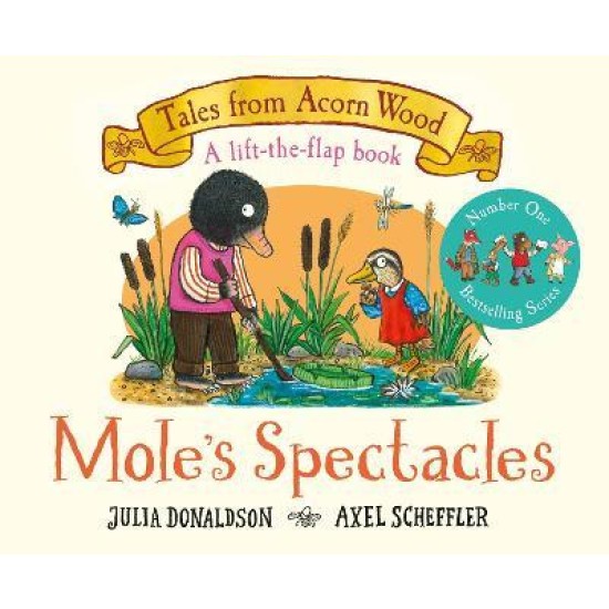 Mole's Spectacles (Tales From Acorn Wood) - Julia Donaldson and Axel Scheffler
