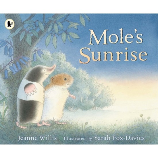 Mole's Sunrise - Jeanne Willis (DELIVERY TO SPAIN ONLY) 