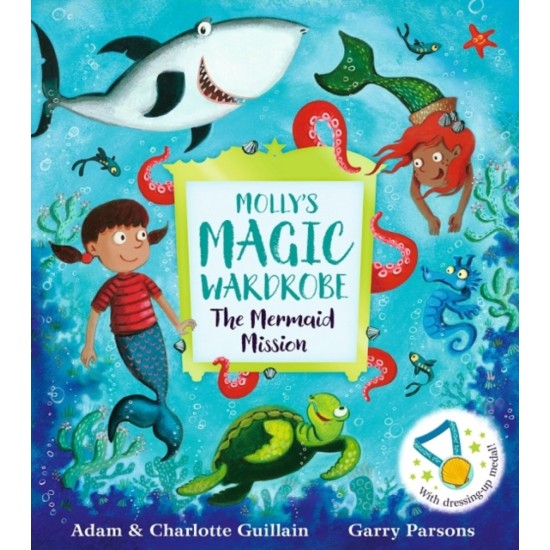 Molly's Magic Wardrobe: The Mermaid Mission OUT OF PRINT