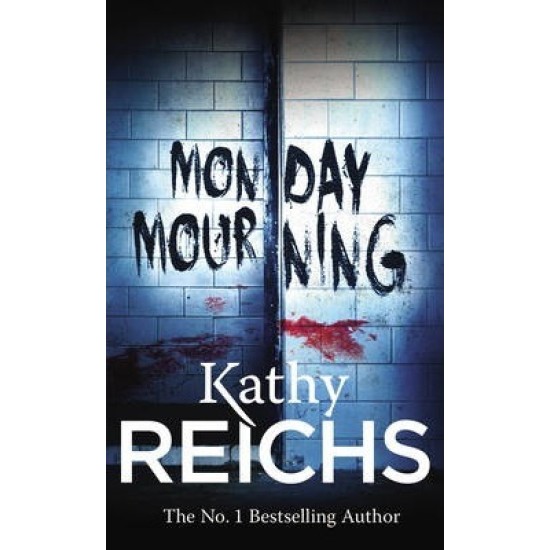 Monday Mourning - Kathy Reichs - DELIVERY TO EU ONLY