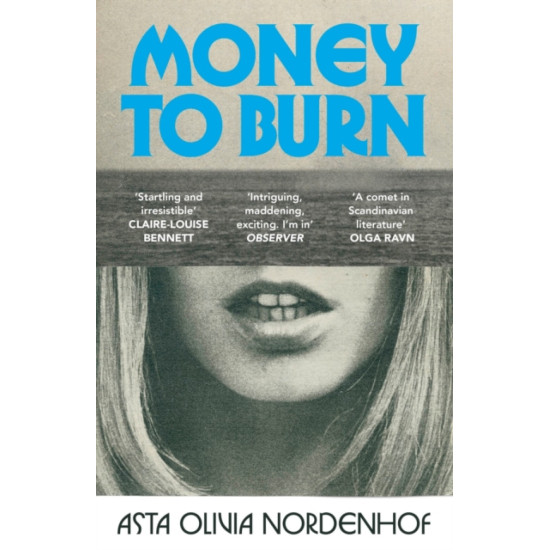 Money to Burn - Asta Olivia Nordenhof