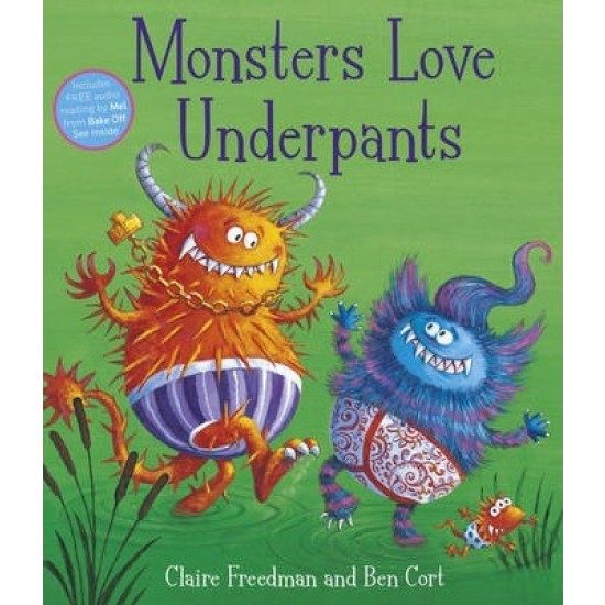 Monsters Love Underpants - Claire Freedman and Ben Cort