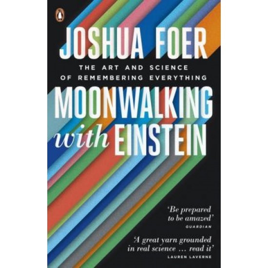 Moonwalking with Einstein - Joshua Foer