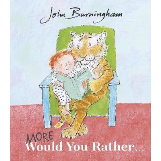 More Would You Rather - John Burningham