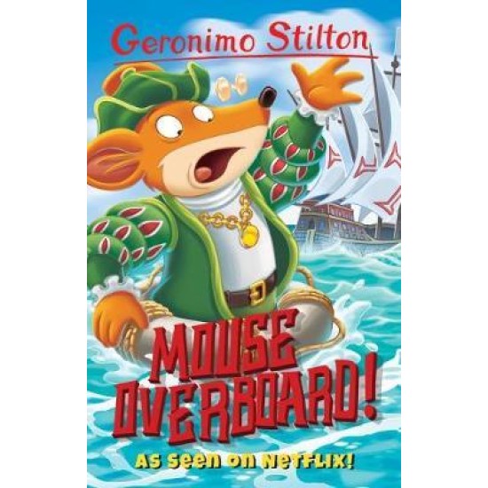 Geronimo Stilton : Mouse Overboard!