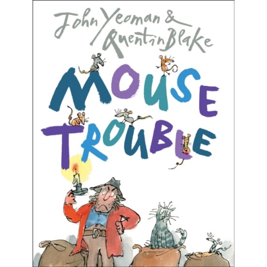 Mouse Trouble - John Yeoman, Illustrated by Quentin Blake