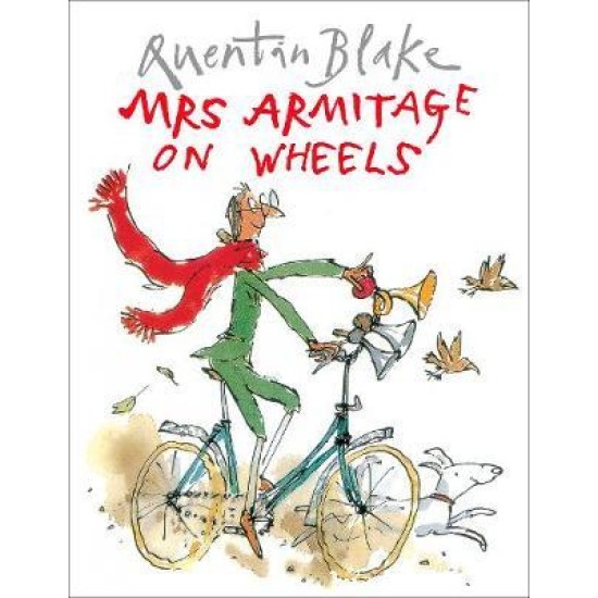 Mrs Armitage on Wheels - Quentin Blake