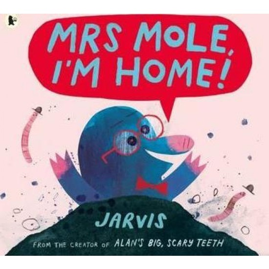 Mrs Mole, I'm Home! - Jarvis