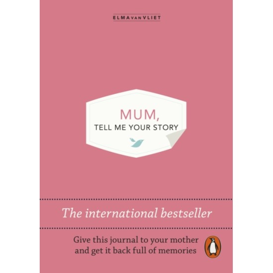 Mum, Tell Me Your Story : The original give & get back book